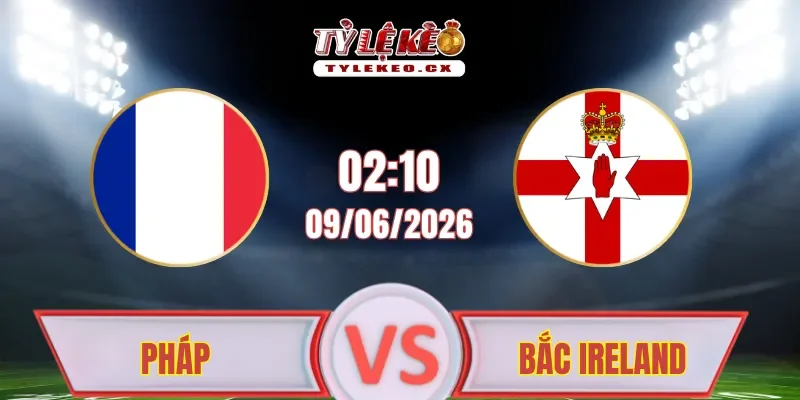 Pháp vs Bắc Ireland
