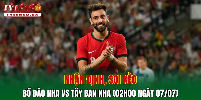 Soi kèo cuộc so tài Bồ Đào Nha vs Tây Ban Nha