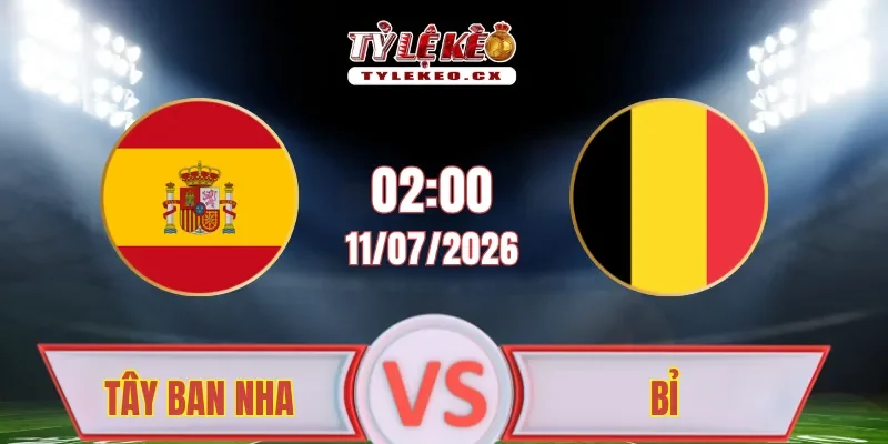 Tây Ban Nha vs Bỉ